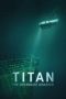 Titan - The OceanGate Submersible Disaster
